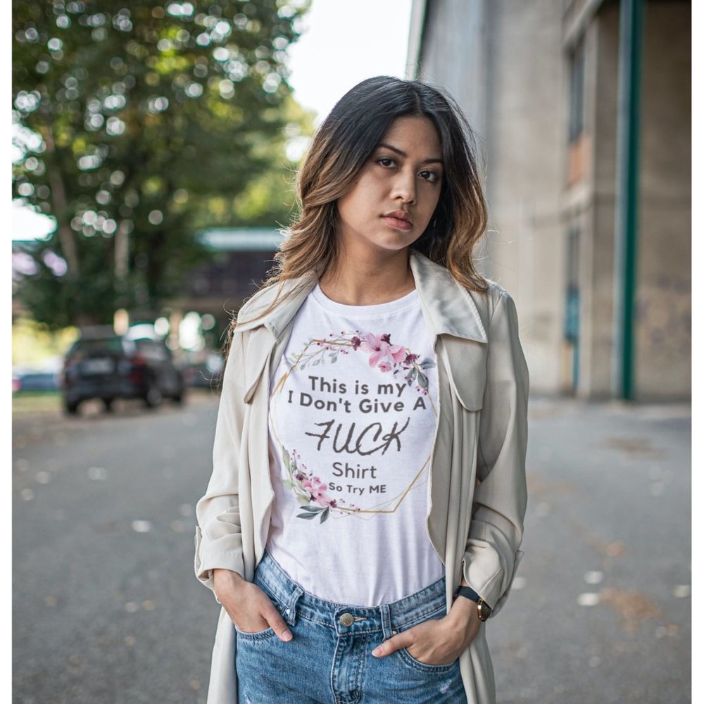 My IDGAF shirt, ladies, S-XL